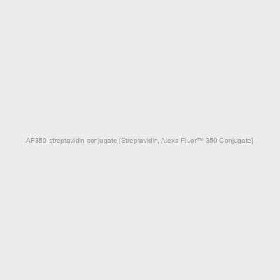 AF350-streptavidin conjugate [Streptavidin, Alexa Fluor™ 350 Conjugate]